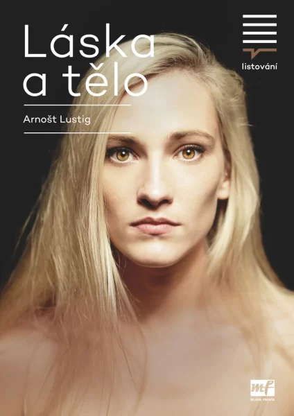 SYCHRAVO: LiStOVání: Láska a tělo (Arnošt Lustig)